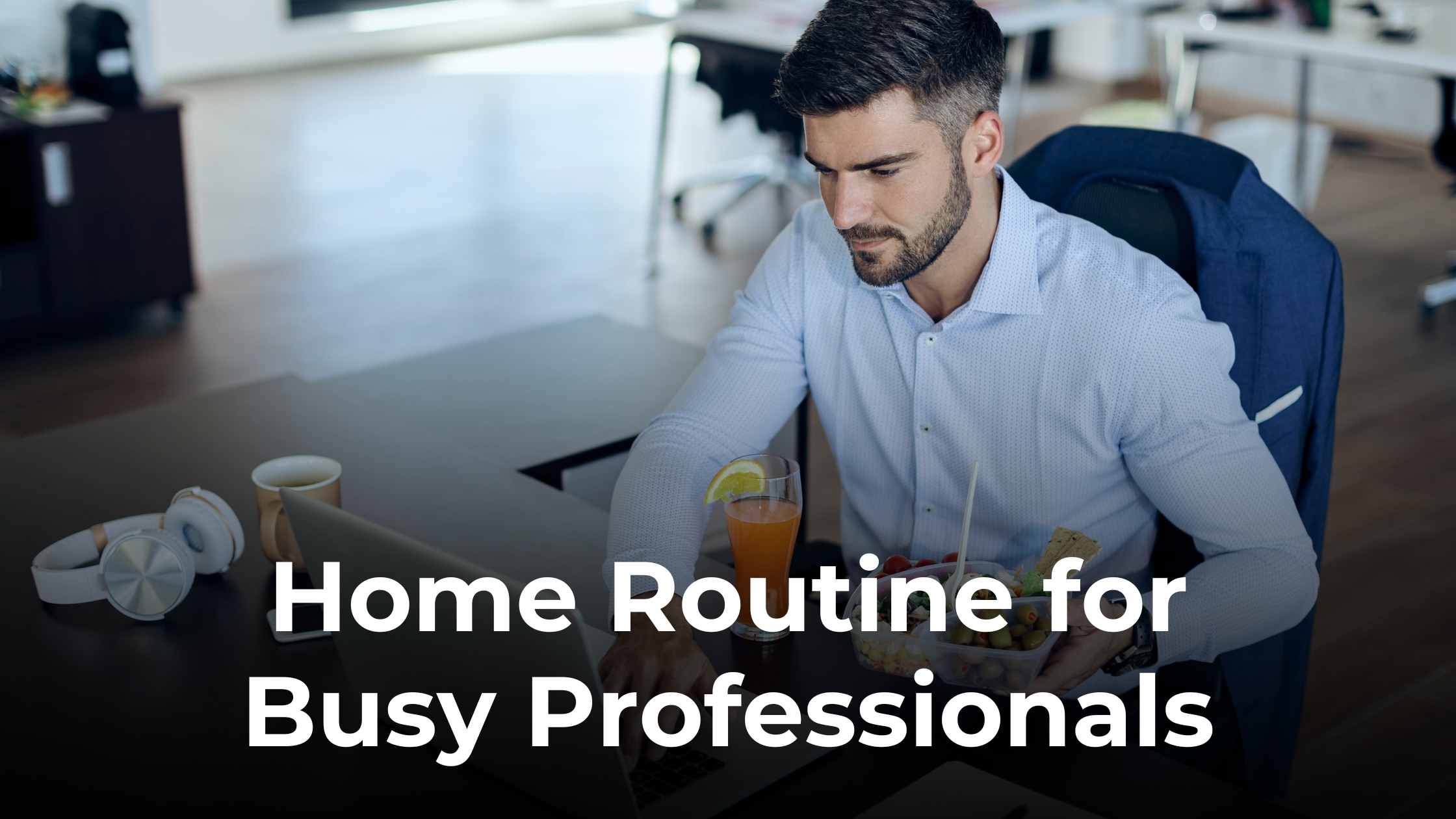 The Power Lunch Workout: A Home Routine for Busy Professionals