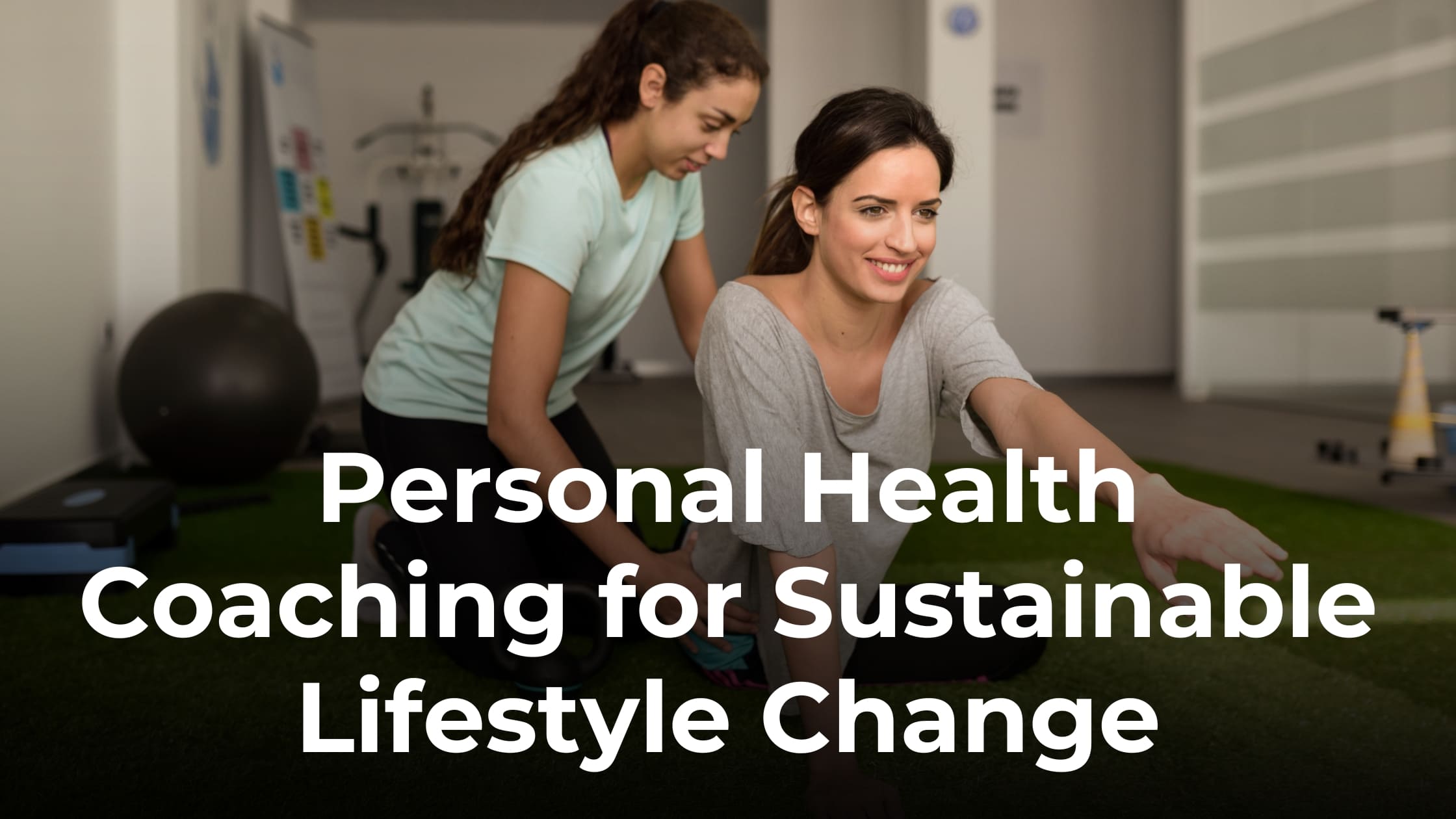 Personal Health Coaching for Sustainable Lifestyle Change