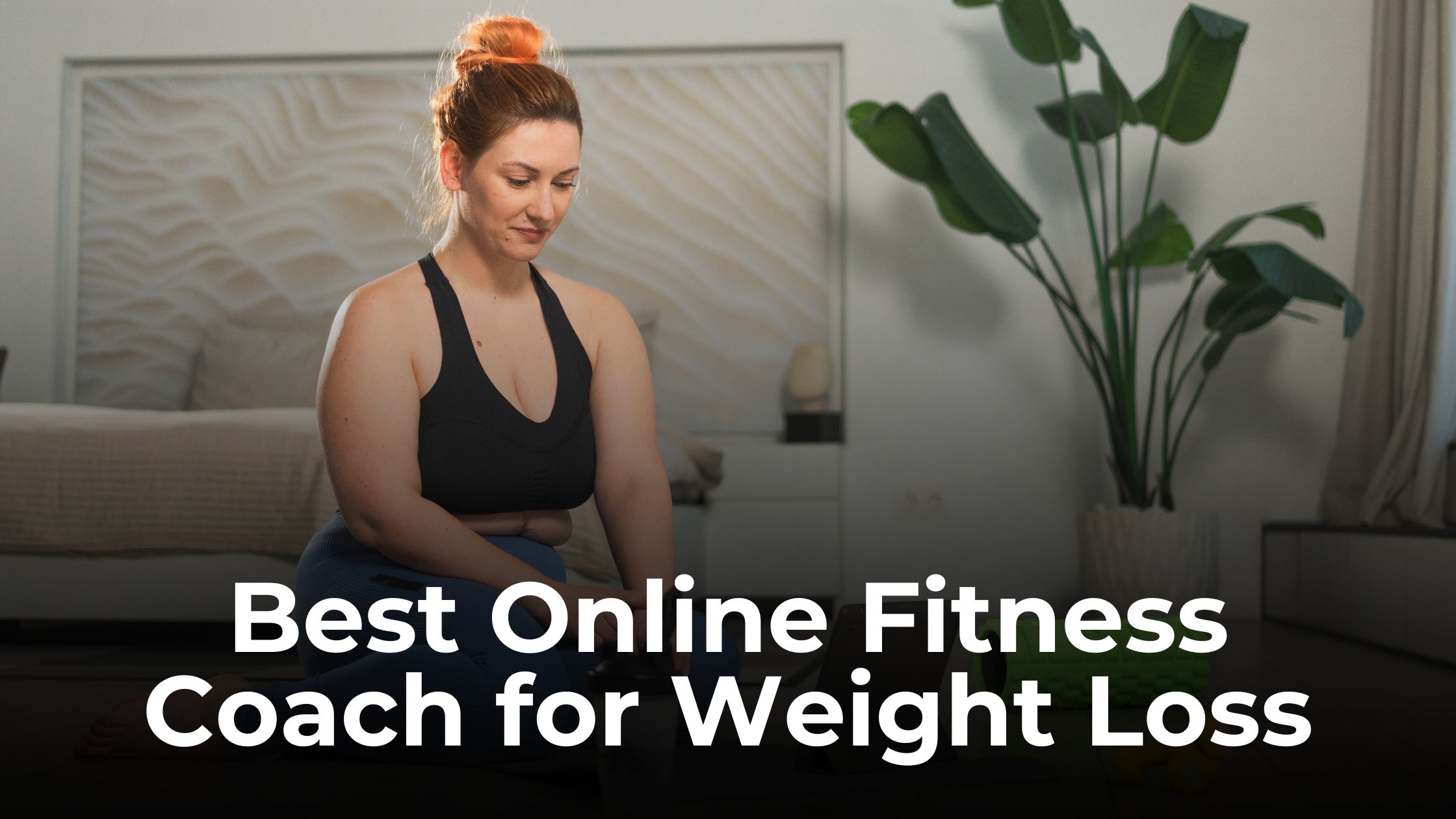 How to Choose the Best Online Fitness Coach for Weight Loss