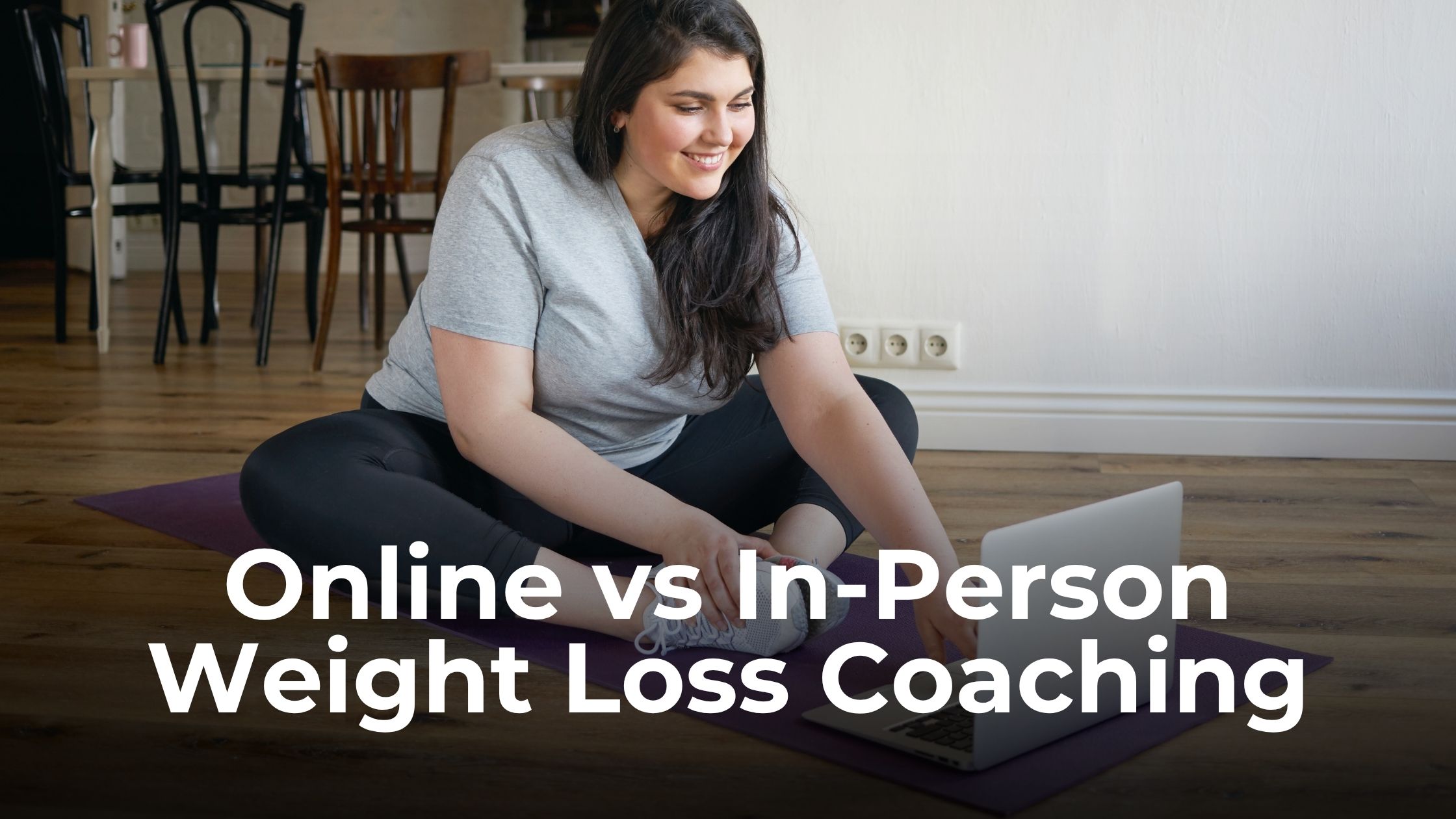 Online vs In-Person Weight Loss Coaching: Which Works?