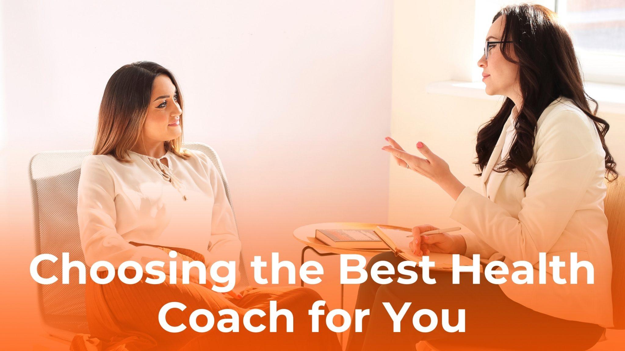 A Deep Dive into Choosing the Best Health Coach for You