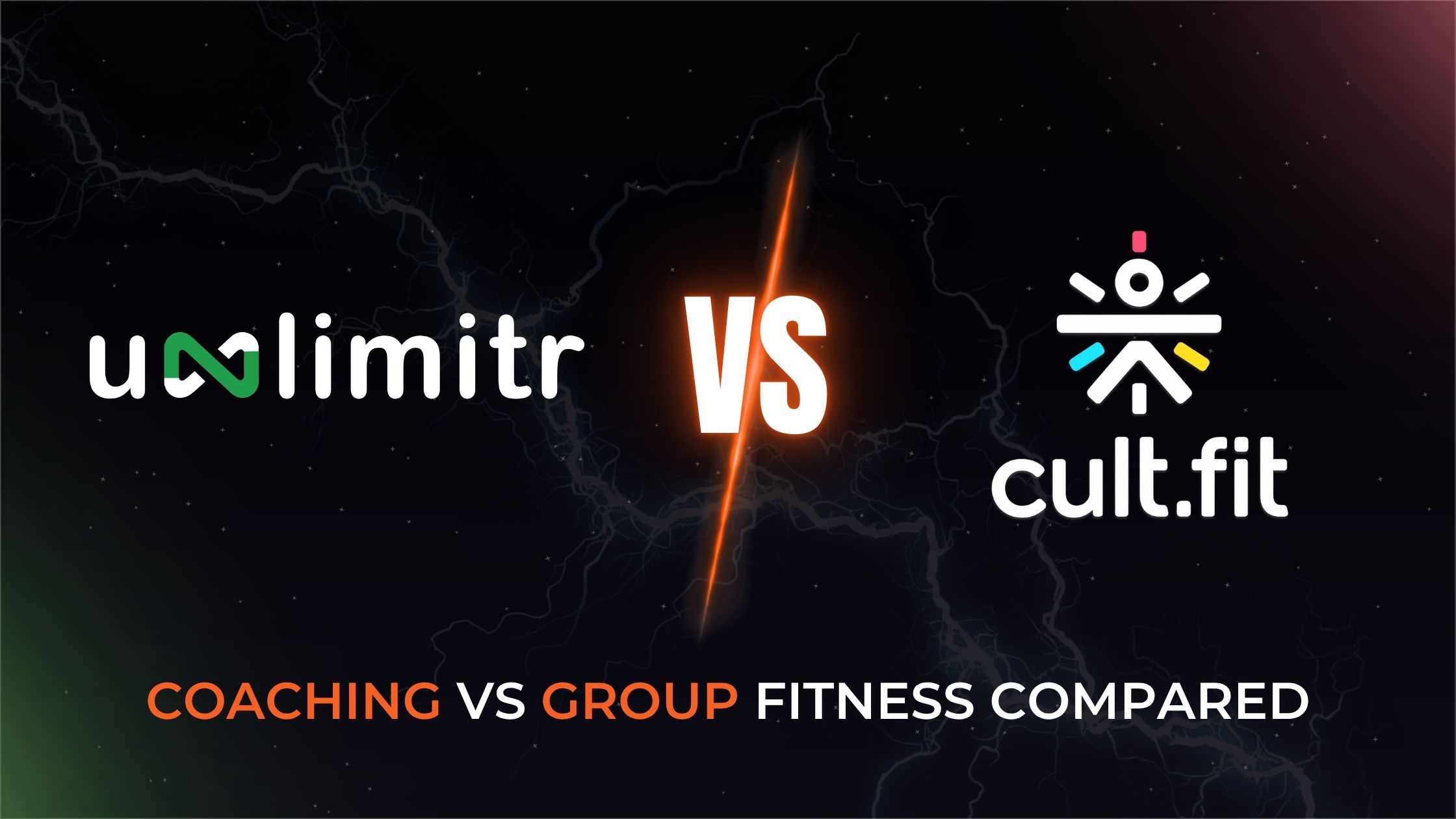Unlimitr vs Cult.fit: 1:1 Coaching vs Group Fitness Compared
