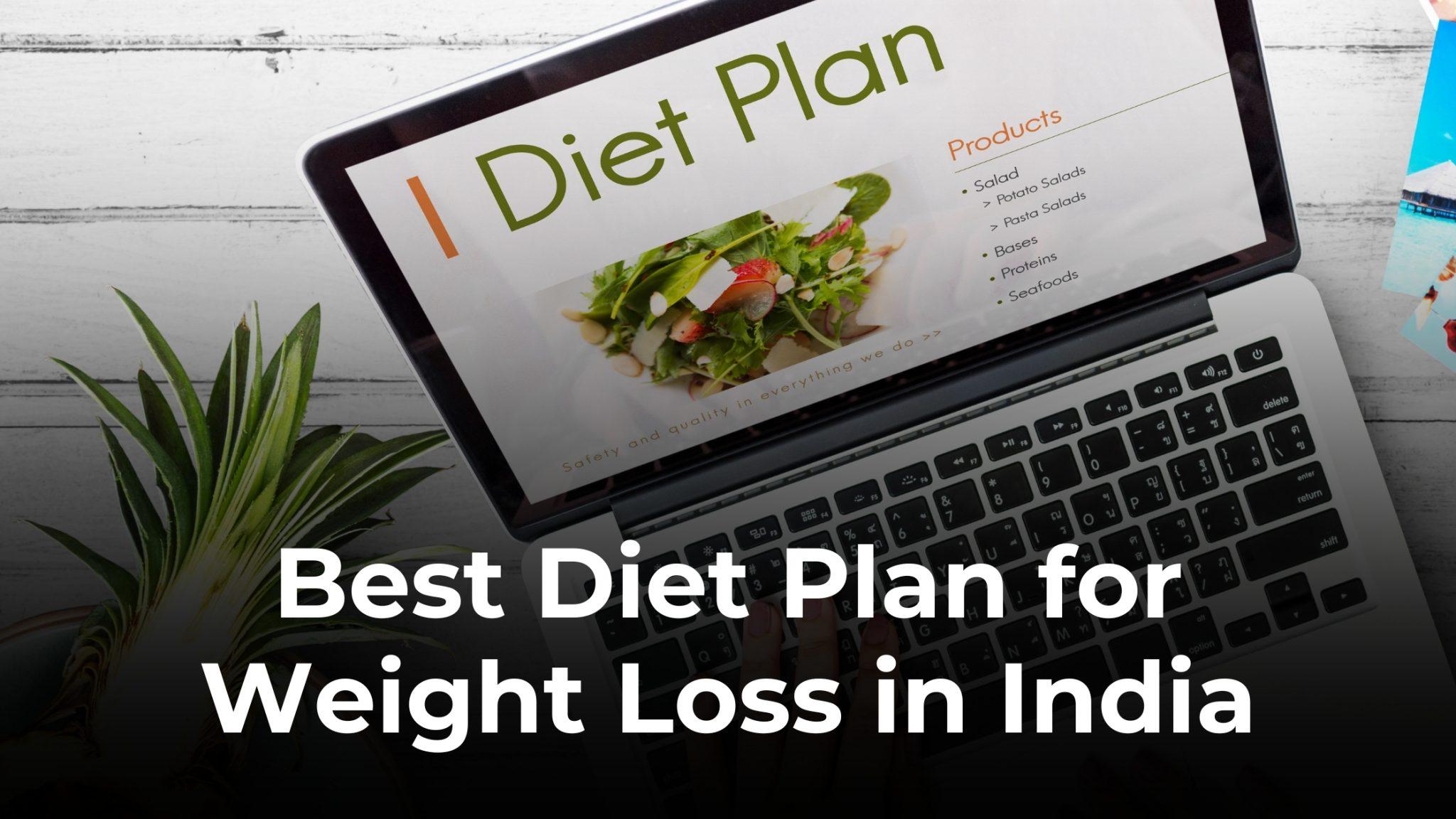 Indian Diet Plan for Effective Weight Loss – Expert Advice