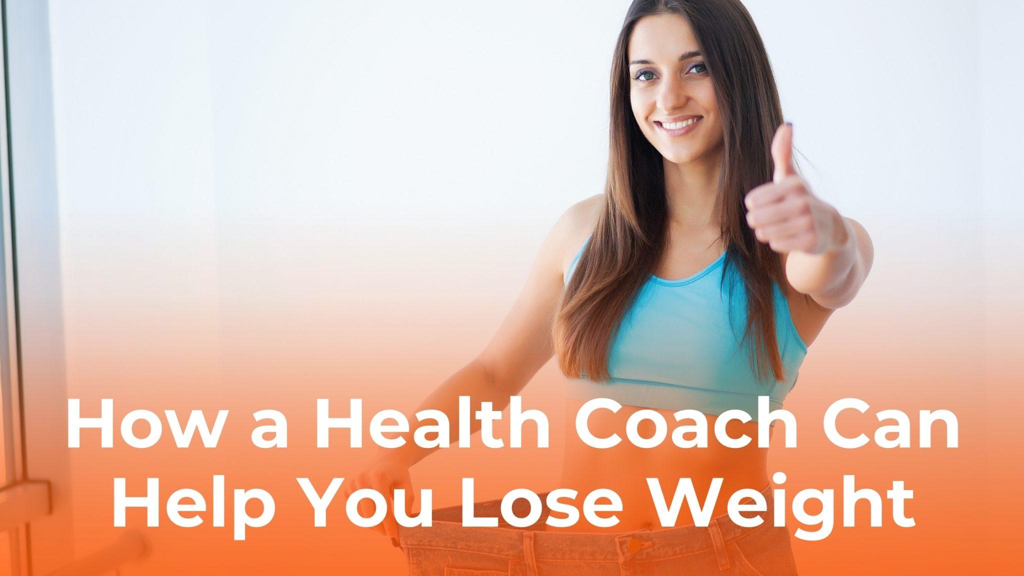 How a Health Coach Can Help You Lose Weight