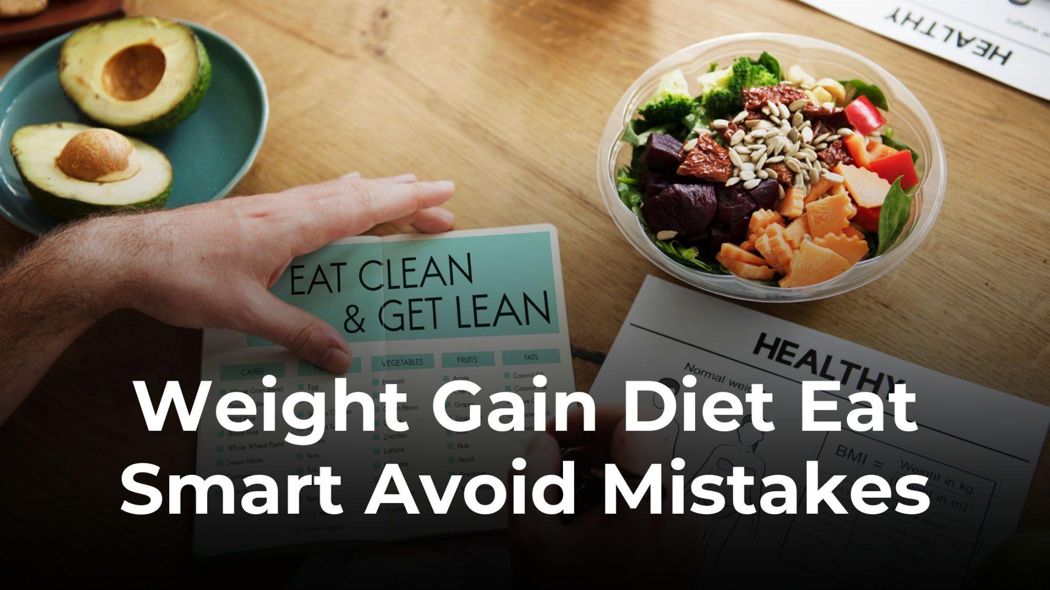 Weight Gain Diet Plan: What to Eat and What to Avoid – HCA